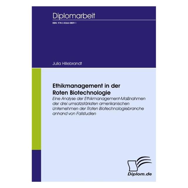 Diplomica Ethikmanagement in der Roten Biotechnologie (Deutsch, Softcover, Julia Hillebrandt) (8806916)
