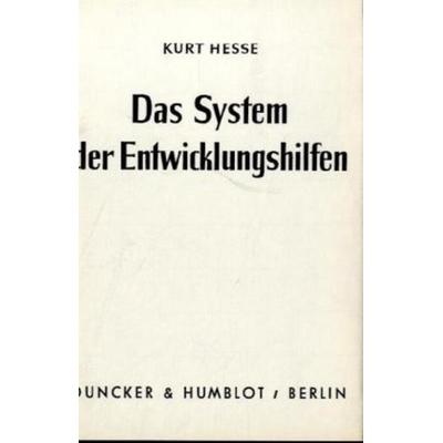 Das System der Entwicklungshilfen., Gebundene Ausgabe von Kurt Hesse, Duncker & Humblot, 978-3-428-01953-3