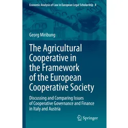 The Agricultural Cooperative in the Framework of the European Cooperative Society, Fachbücher von Georg Miribung