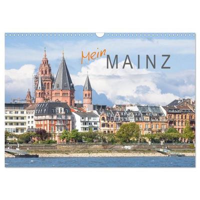 Mein Mainz (Wandkalender 2026 DIN A3 quer), CALVENDO Monatskalender