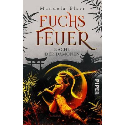 Fuchsfeuer – Nacht der Dämonen, Taschenbuch von Manuela Elser, Piper Taschenbuch, 978-3-492-50595-6