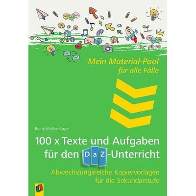 100 x Texte und Aufgaben für den DaZ-Unterricht, Taschenbuch von Beate Müller-Karpe, Verlag an der Ruhr, 978-3-8346-4048-2