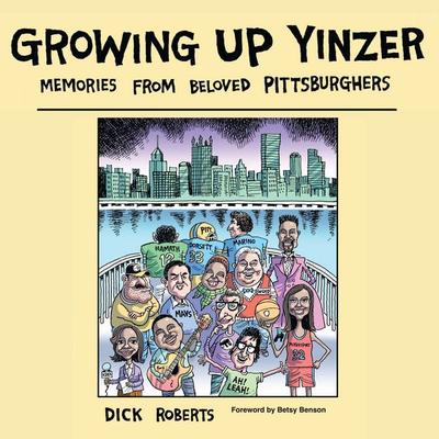 Growing Up Yinzer - Dick Roberts, Audio, 9781589733602