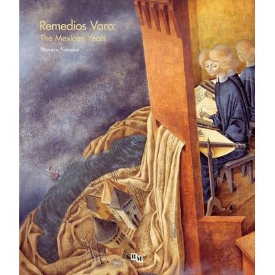 Remedios Varo: The Mexican Years, Gebundene Ausgabe von Remedios Varo, Editorial RM, 978-84-15-11822-0