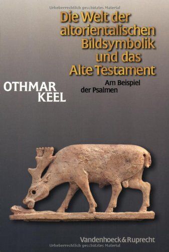 Othmar Keel - Die Welt der altorientalischen Bildsymbolik und das Alte Testament. Am Beispiel der Psalmen (Orbis Biblicus Et Orientalis) - Preis vom 10.10.2026 11:48:34 h