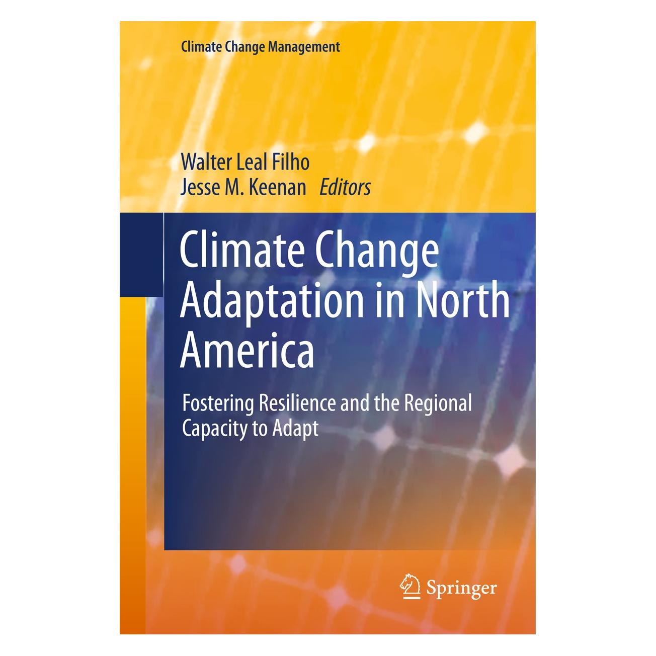 Springer Climate Change Adaptation in North Amer (Englisch, Hardcover, Jesse M. Keenan, Walter Leal Filho) (9783319537412)