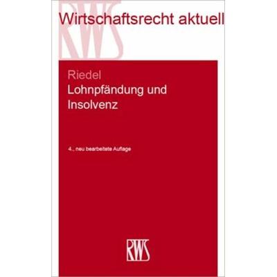 Lohnpfändung und Insolvenz, Taschenbuch von Ernst Riedel, RWS Vlg Kommunikationsforum, 978-3-8145-2357-6