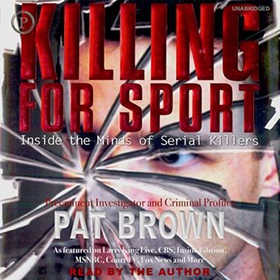 Killing for Sport - Pat Brown, Audio, 9781614678373