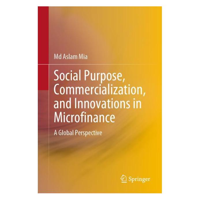 Springer Social Purpose, Commercialization, and Innovations in Microfinance (Englisch, Hardcover, Md Aslam Mia) (63701623)