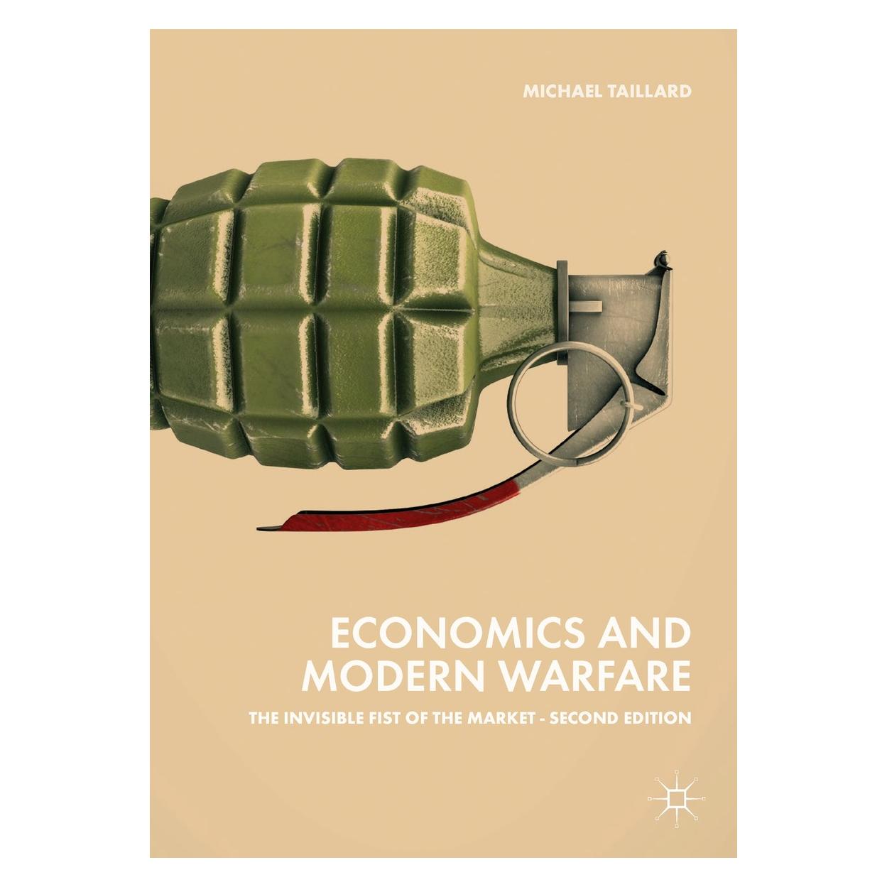Springer Taillard:Economics and Modern Warfare (Englisch, Hardcover, Michael Taillard) (9783319926926)
