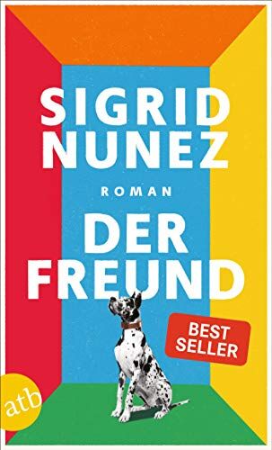 Sigrid Nunez - Der Freund: Roman - Preis vom 15.10.2026 23:06:25 h