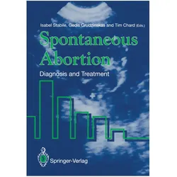 Spontaneous Abortion, Fachbücher von Tim Chard, Isabel Stabile, J. G. Grudzinskas, TIM, Chard, G Grudzinskas