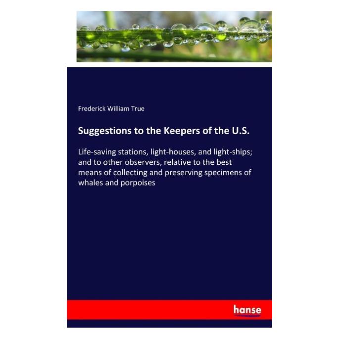 Hansebooks Suggestions to the Keepers of the U.S. (Englisch, Softcover, Frederick William True) (55945006)