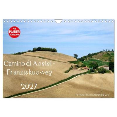 Camino di Assisi - Franziskusweg (Wandkalender 2027 DIN A4 quer), CALVENDO Monatskalender