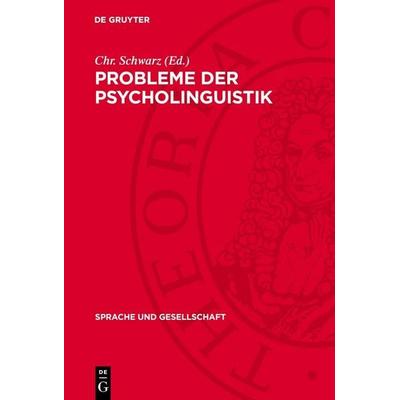 Probleme der Psycholinguistik, Gebundene Ausgabe von , De Gruyter, 978-3-11-270652-7