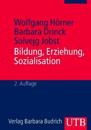 Wolfgang Hörner - Bildung, Erziehung, Sozialisation: Grundbegriffe der Erziehungswissenschaft - Preis vom 10.10.2026 11:48:34 h