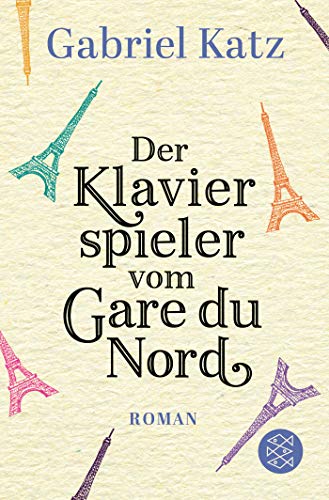 Gabriel Katz - Der Klavierspieler vom Gare du Nord: Roman - Preis vom 14.10.2026 23:07:16 h