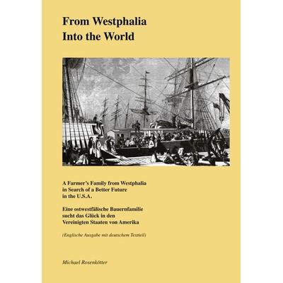 From Westphalia into the World, Taschenbuch von Michael Rosenkötter, BoD – Books on Demand, 978-3-8334-0340-8