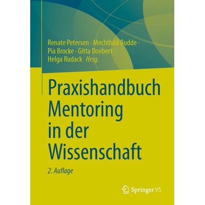 Praxishandbuch Mentoring in der Wissenschaft, Gebundene Ausgabe von , Springer Fachmedien Wiesbaden GmbH, 978-3-658-47839-1