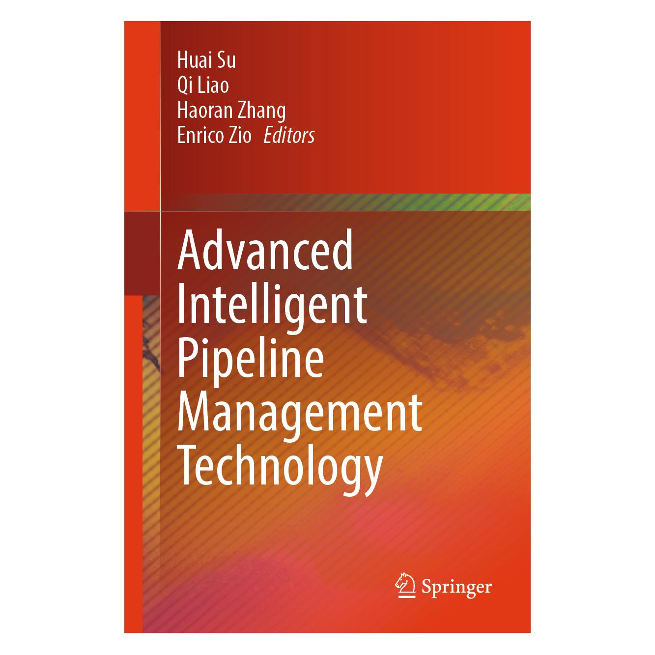 Springer Advanced Intelligent Pipeline Management Technology (Englisch, Hardcover, Haoran Zhang, Huai Su, Qi Liao) (71877290)