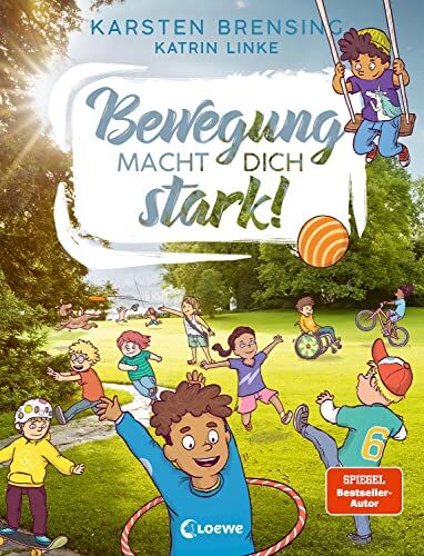 Katrin Linke - Bewegung macht dich stark!: Sachbuch zum Thema Bewegung für Kinder ab 9 Jahren - Erfahre, was Sport mit deinem Körper macht! - Preis vom 30.09.2026 09:01:18 h
