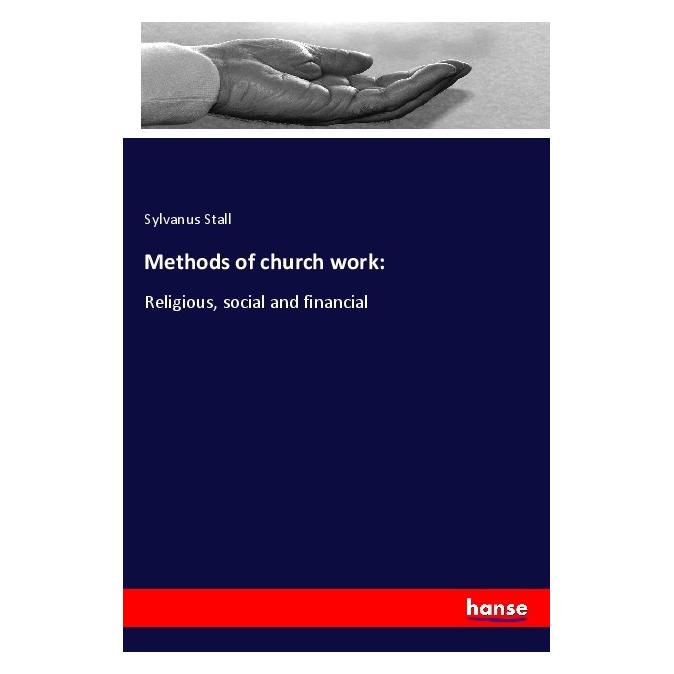 Hansebooks Methods of church work: (Englisch, Softcover, Sylvanus Stall) (56043390)