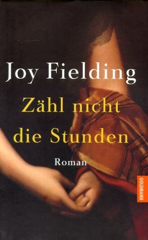 Joy Fielding - Zähl nicht die Stunden. - Preis vom 01.10.2026 17:08:56 h