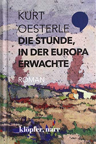 Kurt Oesterle - Die Stunde, in der Europa erwachte: Roman - Preis vom 16.10.2026 11:41:07 h