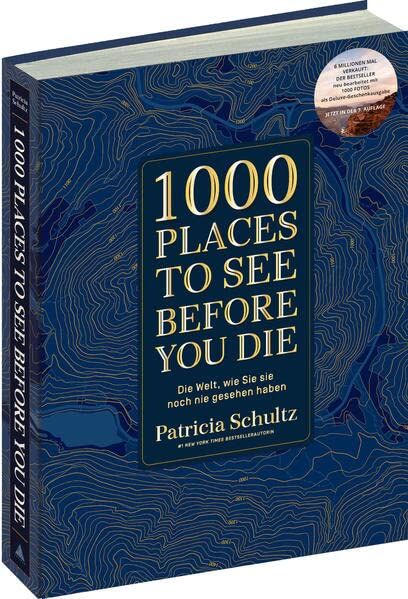 Patricia Schultz - 1000 Places To See Before You Die - Die Must-See-Liste der schönsten Reiseziele der Welt im XXL-Bildband: So haben Sie die Welt noch nie gesehen! ... Reiseführer mit Kultfaktor als Bildband - Preis vom 30.09.2026 09:01:18 h