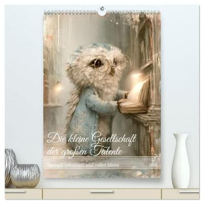 Die kleine Gesellschaft der großen Talente (hochwertiger Premium Wandkalender 2027 DIN A2 hoch), Kunstdruck in Hochglanz