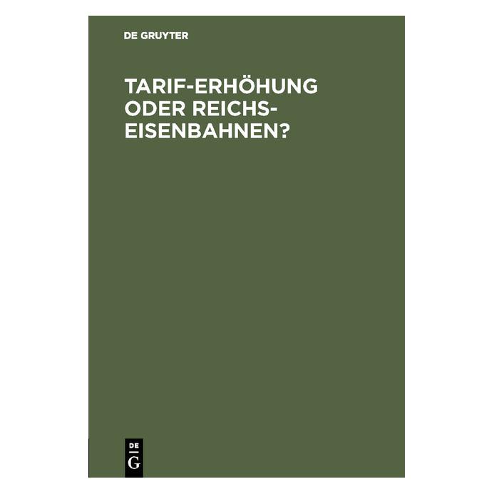 De Gruyter Tarif-Erhöhung oder Reichs-Eisenbahnen? (Deutsch, 1876) (67772551)