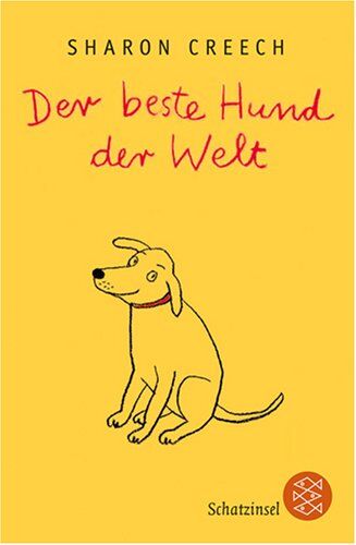 Sharon Creech - Der beste Hund der Welt - Preis vom 09.10.2026 07:28:09 h