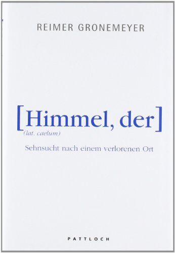 Reimer Gronemeyer - Der Himmel: Sehnsucht nach einem verlorenen Ort - Preis vom 15.10.2026 23:06:25 h