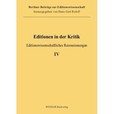 Editionen in der Kritik 4, Taschenbuch von , Weidler Buchverlag Berlin, 978-3-89693-298-3