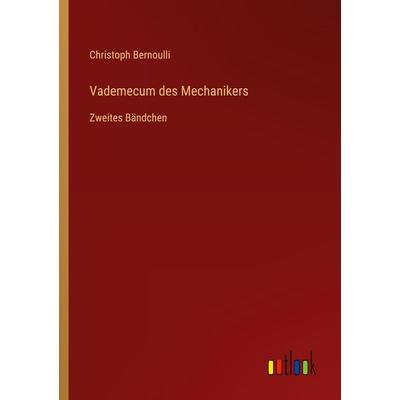 Vademecum des Mechanikers, Taschenbuch von Christoph Bernoulli, Outlook, 978-3-368-49854-2