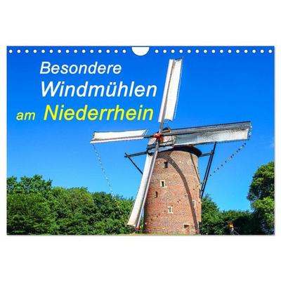 Besondere Windmühlen am Niederrhein (Wandkalender 2027 DIN A4 quer), CALVENDO Monatskalender