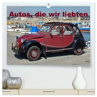 Autos, die wir liebten (hochwertiger Premium Wandkalender 2027 DIN A2 quer), Kunstdruck in Hochglanz