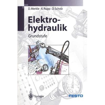 Elektrohydraulik, Taschenbuch von D. Merkle,K. Rupp,D. Scholz, Springer Berlin, 978-3-540-62087-7