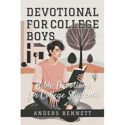 Devotional for College Boys, Taschenbuch von Anders Bennett, ADISAN Publishing AB
