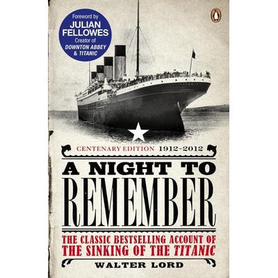 A Night to Remember, Taschenbuch von Brian Lavery,Julian Fellowes,Walter Lord, Penguin Books, 978-0-14-139969-0