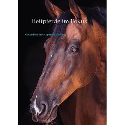 Reitpferde im Fokus, Gebundene Ausgabe von Oliver Rudolph, Tredition, 978-3-384-54113-0
