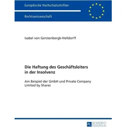 Die Haftung des Geschäftsleiters in der Insolvenz, Fachbücher von Isabel von Gerstenbergk-Helldorf