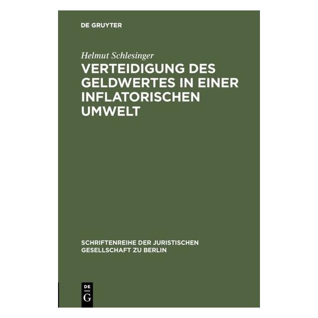De Gruyter Verteidigung des Geldwertes in einer inflatorischen Umwelt (Deutsch, Hardcover, Helmut Schlesinger) (7278089)