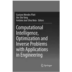 Computational Intelligence, Optimization and Inverse Problems with Applications in Engineering, Fachbücher von XIN-SHE YANG, Antônio José Silva Neto, Gustavo Mendes Platt
