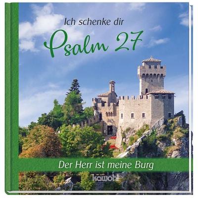 Ich schenke dir Psalm 27, Gebundene Ausgabe von , Kawohl Verlag GmbH & Co. KG, 978-3-86338-204-9