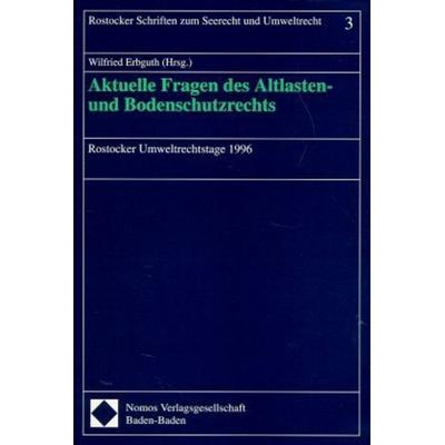 Aktuelle Fragen des Altlastenrechts und Bodenschutzrechts, Taschenbuch von , Nomos, 978-3-7890-4771-8