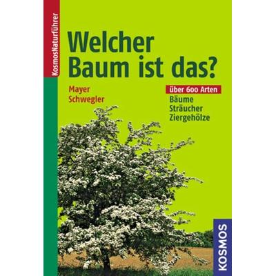 Welcher Baum ist das?, Taschenbuch von Heinz-Werner Schwegler,Joachim Mayer, Kosmos Uitgevers, 978-3-440-11273-1