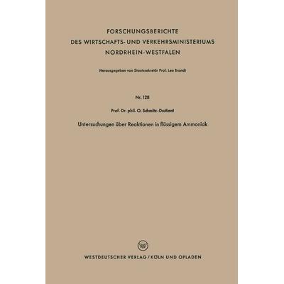Untersuchungen über Reaktionen in flüssigem Ammoniak, Taschenbuch von Otto Schmitz-Dumont, VS Verlag für Sozialwissenschaften, 978-3-663-03227-4
