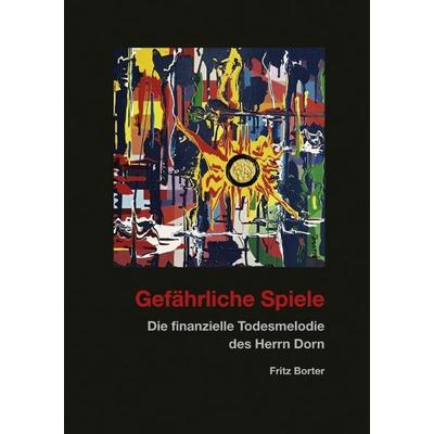 Gefährliche Spiele, Taschenbuch von Fritz Borter, BoD – Books on Demand, 978-3-8311-2197-7