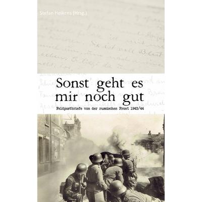Sonst geht es mir noch gut, Taschenbuch von Stefan Heikens, BoD – Books on Demand, 978-3-7528-5130-4